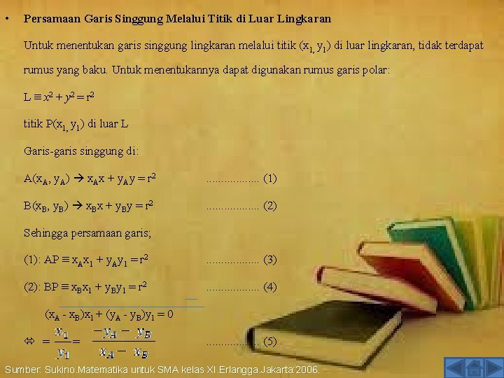  • Persamaan Garis Singgung Melalui Titik di Luar Lingkaran Untuk menentukan garis singgung