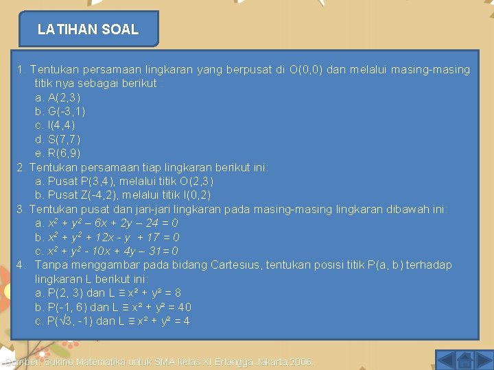 LATIHAN SOAL 1. Tentukan persamaan lingkaran yang berpusat di O(0, 0) dan melalui masing-masing