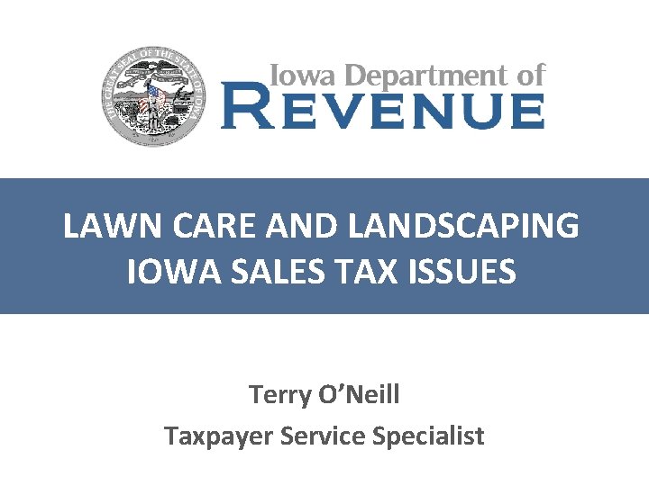 LAWN CARE AND LANDSCAPING IOWA SALES TAX ISSUES