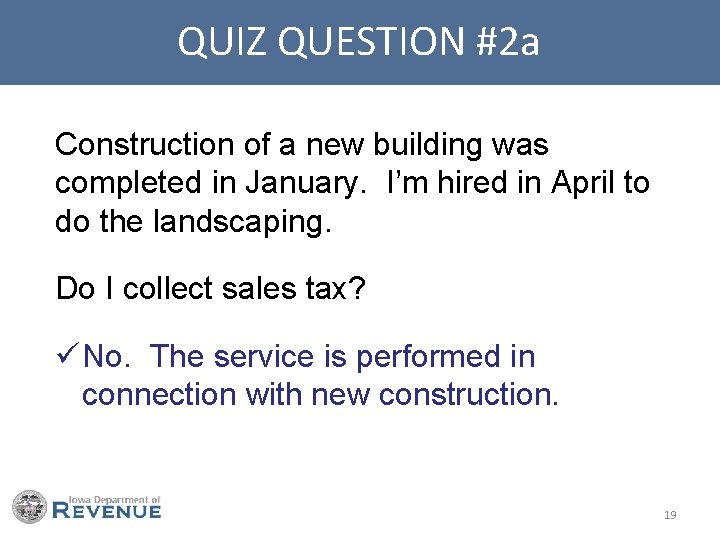 QUIZ QUESTION #2 a Construction of a new building was completed in January. I’m