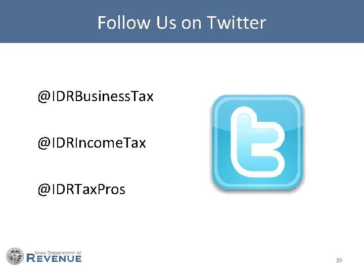 Follow Us on Twitter @IDRBusiness. Tax @IDRIncome. Tax @IDRTax. Pros 39 