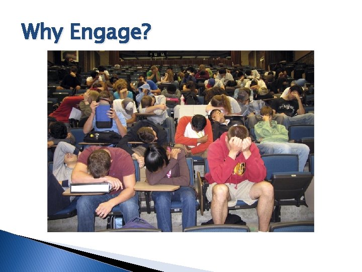 Why Engage? 