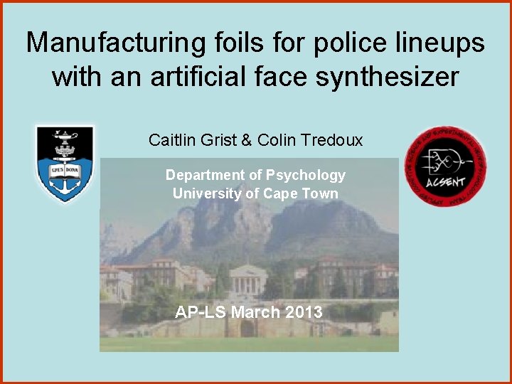 Manufacturing foils for police lineups with an artificial face synthesizer Caitlin Grist & Colin