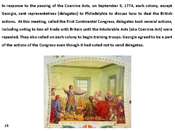 In response to the passing of the Coercive Acts, on September 5, 1774, each