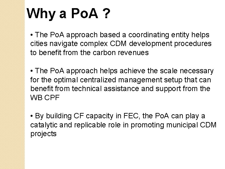 Why a Po. A ? • The Po. A approach based a coordinating entity Why a Po. A ? • The Po. A approach based a coordinating entity