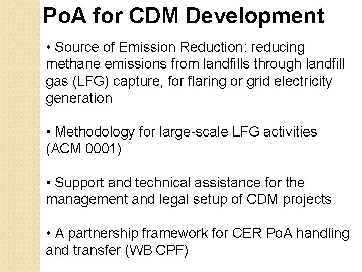 Po. A for CDM Development • Source of Emission Reduction: reducing methane emissions from Po. A for CDM Development • Source of Emission Reduction: reducing methane emissions from