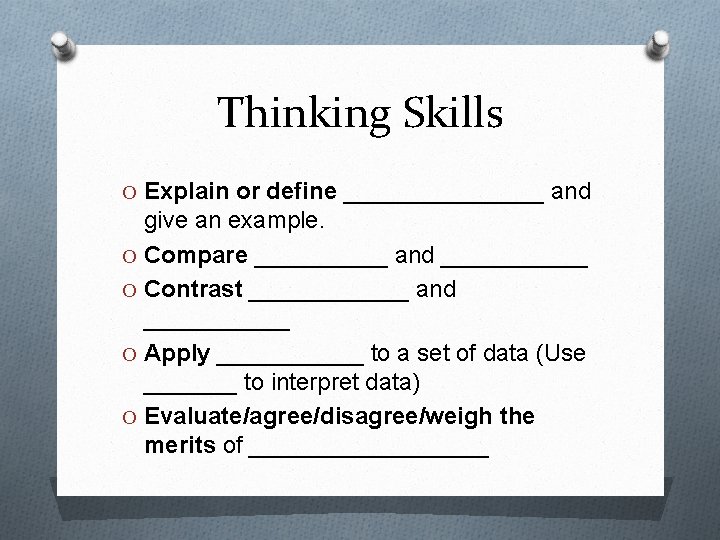 Thinking Skills O Explain or define ________ and give an example. O Compare _____
