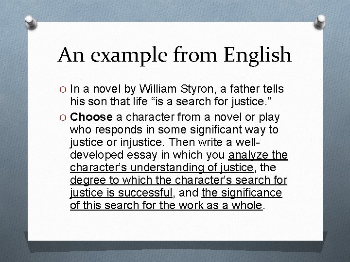 An example from English O In a novel by William Styron, a father tells