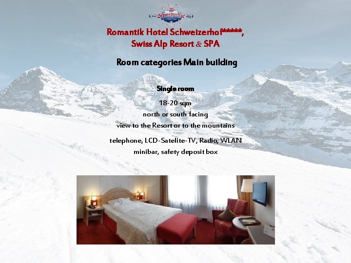 Romantik Hotel Schweizerhof*****, Swiss Alp Resort & SPA Room categories Main building Single room