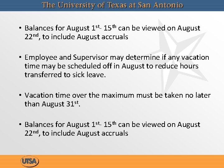  • Balances for August 1 st- 15 th can be viewed on August