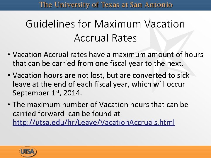 Guidelines for Maximum Vacation Accrual Rates • Vacation Accrual rates have a maximum amount