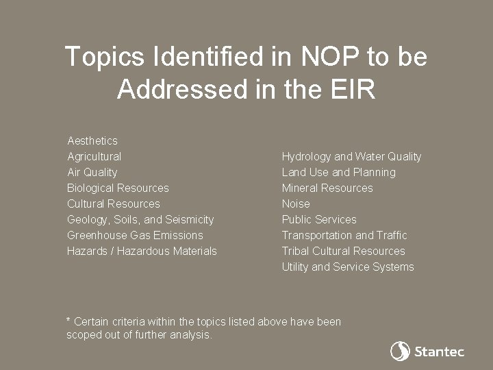 Topics Identified in NOP to be Addressed in the EIR Aesthetics Agricultural Air Quality