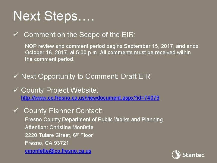 Next Steps…. ü Comment on the Scope of the EIR: NOP review and comment
