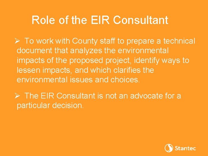 Role of the EIR Consultant Ø To work with County staff to prepare a