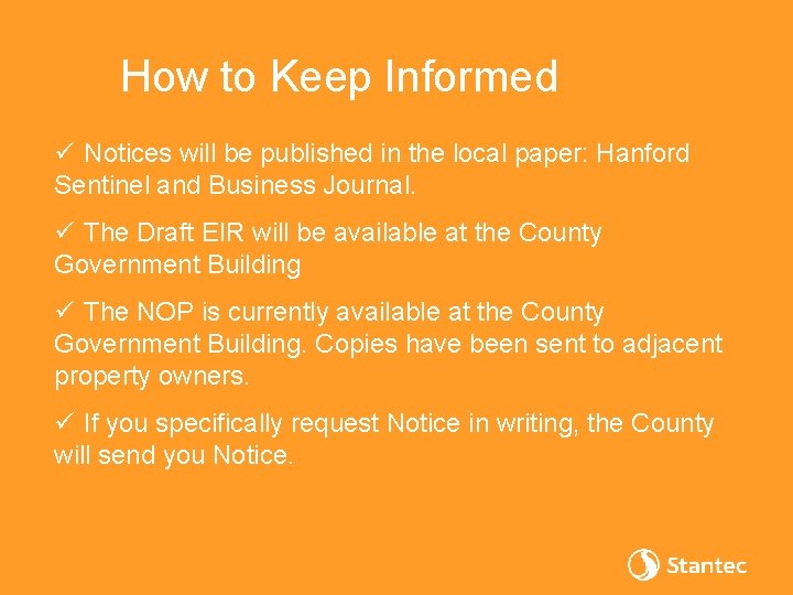 How to Keep Informed ü Notices will be published in the local paper: Hanford