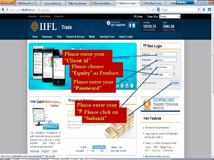 Please enter your “Client id” Please choose “Equity” as Product. Please enter your “Password”