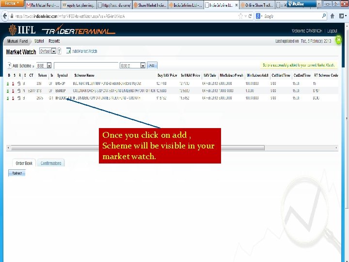 Once you click on add , Scheme will be visible in your market watch.