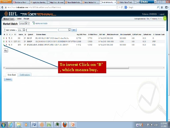 To invest Click on “B” , which means buy. 