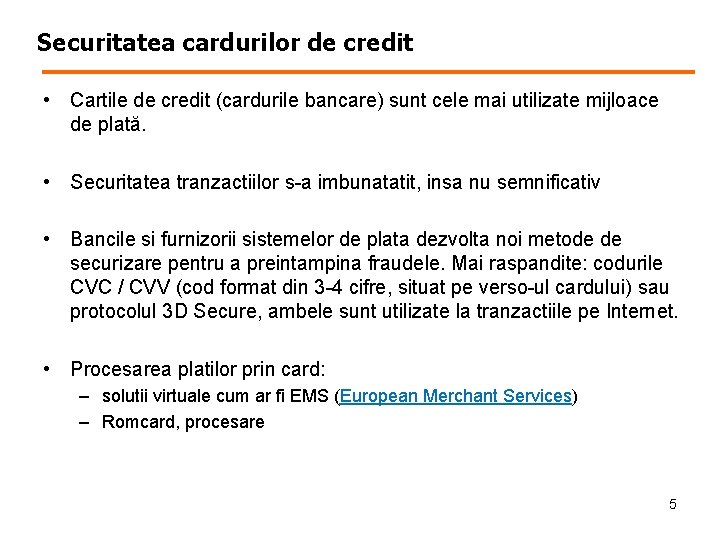 Securitatea cardurilor de credit • Cartile de credit (cardurile bancare) sunt cele mai utilizate