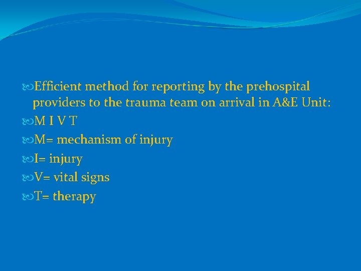  Efficient method for reporting by the prehospital providers to the trauma team on