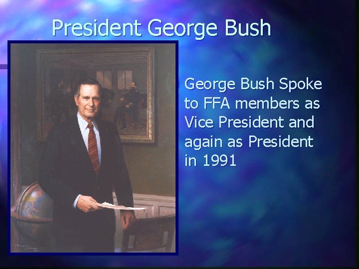 President George Bush n George Bush Spoke to FFA members as Vice President and