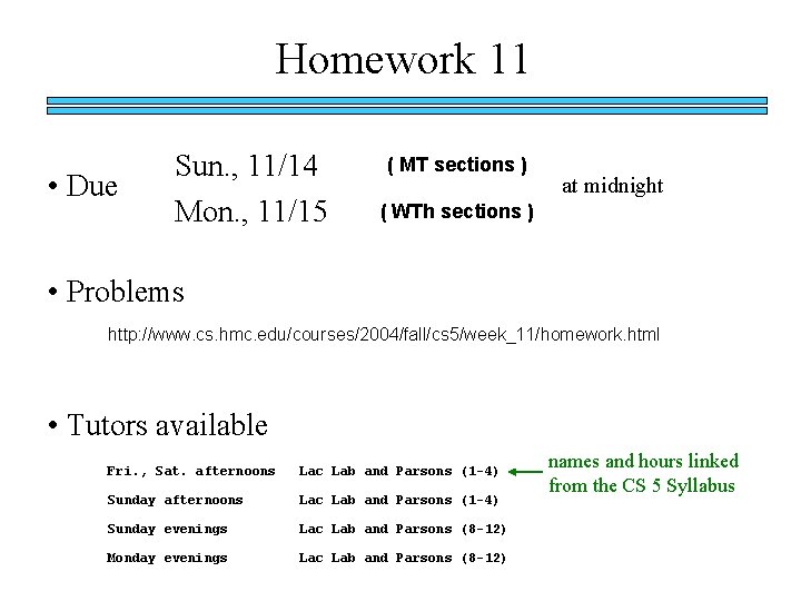 Homework 11 • Due Sun. , 11/14 Mon. , 11/15 ( MT sections )