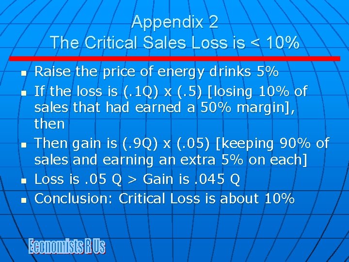 Appendix 2 The Critical Sales Loss is < 10% n n n Raise the Appendix 2 The Critical Sales Loss is < 10% n n n Raise the
