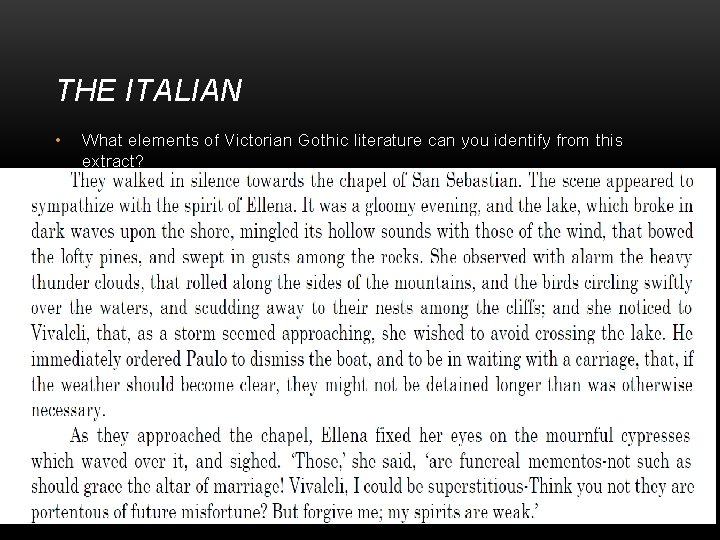 THE ITALIAN • What elements of Victorian Gothic literature can you identify from this