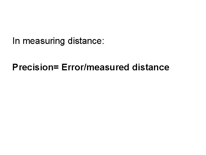 Introduction to measurements Surveying is concerned with the