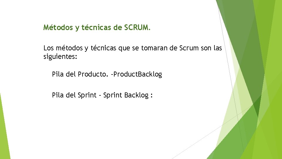 Métodos y técnicas de SCRUM. Los métodos y técnicas que se tomaran de Scrum