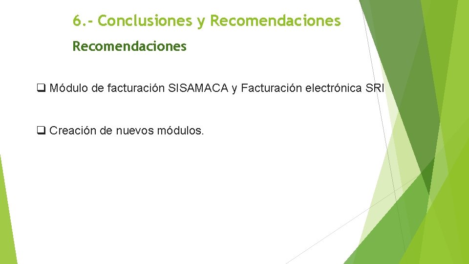 6. - Conclusiones y Recomendaciones q Módulo de facturación SISAMACA y Facturación electrónica SRI
