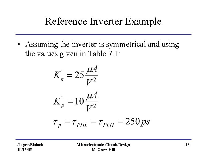 Reference Inverter Example • Assuming the inverter is symmetrical and using the values given