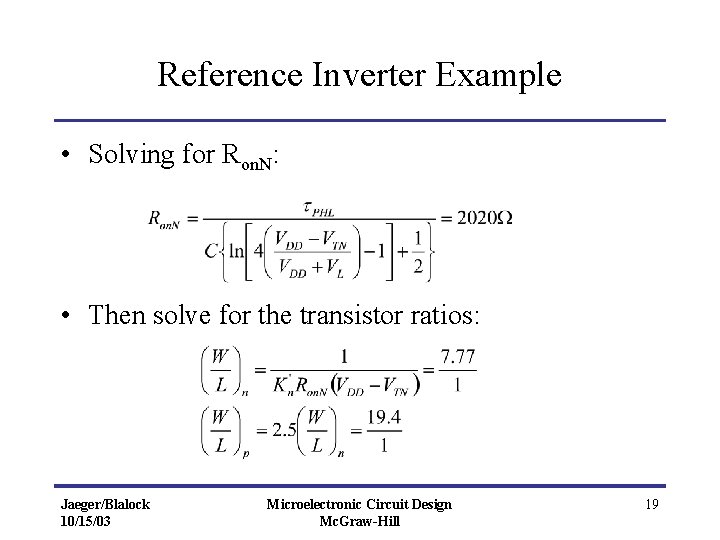 Reference Inverter Example • Solving for Ron. N: • Then solve for the transistor