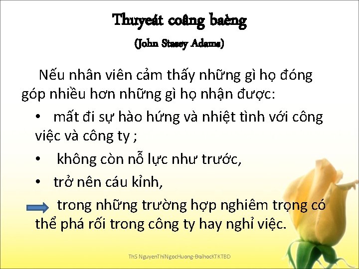 Thuyeát coâng baèng (John Stasey Adams) Nếu nhân viên cảm thấy những gì họ