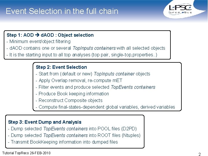 Event Selection in the full chain Step 1: AOD d. AOD : Object selection