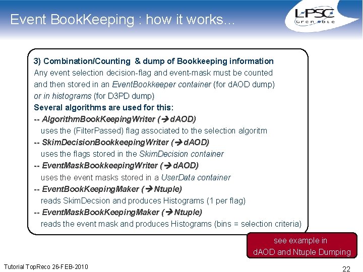 Event Book. Keeping : how it works… 3) Combination/Counting & dump of Bookkeeping information