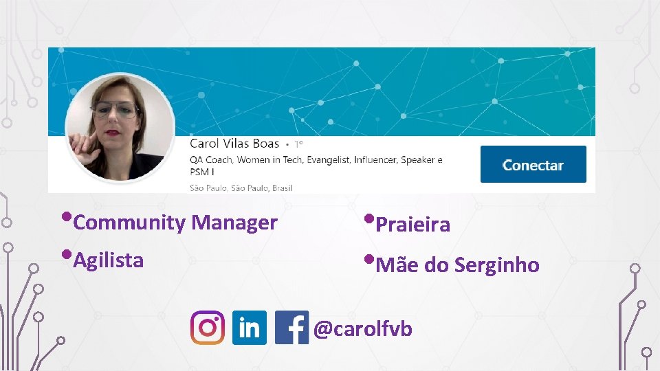  • Community Manager • Agilista • Praieira • Mãe do Serginho @carolfvb 