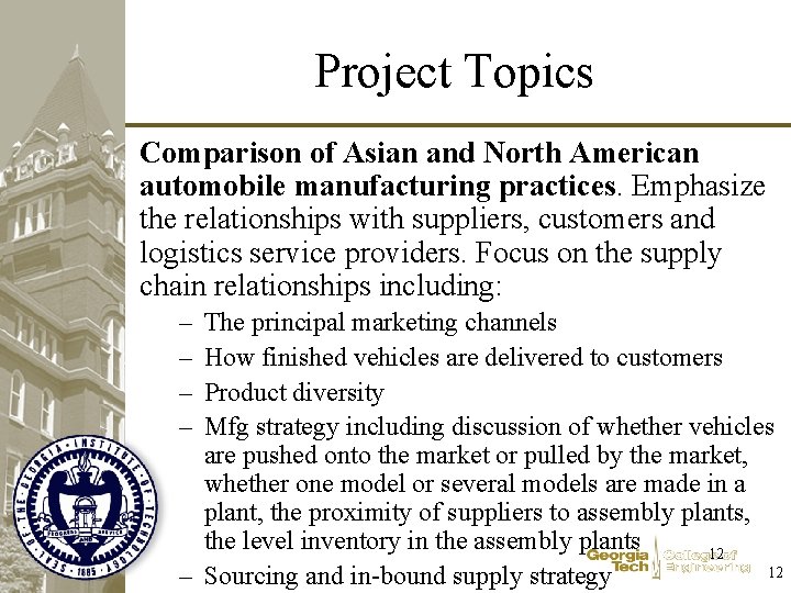 Project Topics Comparison of Asian and North American automobile manufacturing practices. Emphasize the relationships