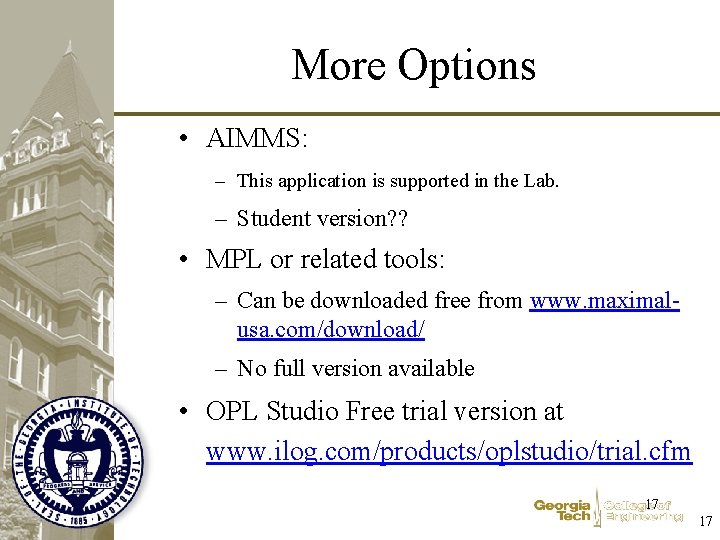 More Options • AIMMS: – This application is supported in the Lab. – Student
