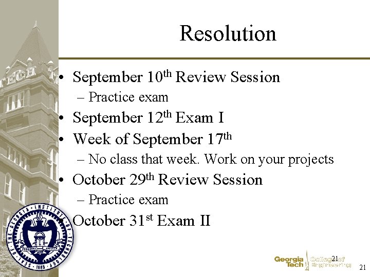 Resolution • September 10 th Review Session – Practice exam • September 12 th