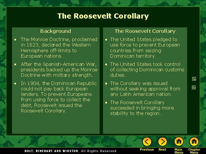 The Roosevelt Corollary Background The Roosevelt Corollary • The Monroe Doctrine, proclaimed in 1823,