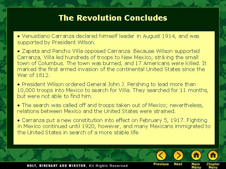 The Revolution Concludes • Venustiano Carranza declared himself leader in August 1914, and was