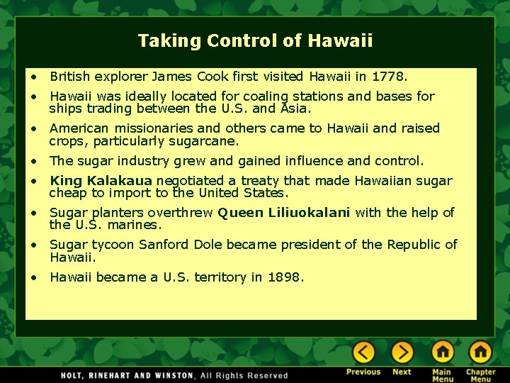 Taking Control of Hawaii • British explorer James Cook first visited Hawaii in 1778.