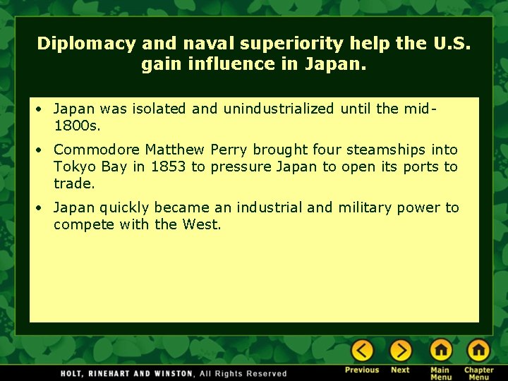 Diplomacy and naval superiority help the U. S. gain influence in Japan. • Japan