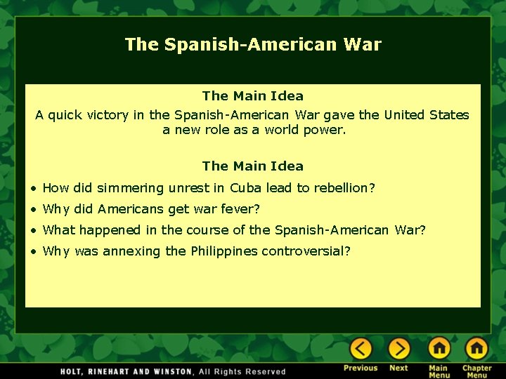 The Spanish-American War The Main Idea A quick victory in the Spanish-American War gave