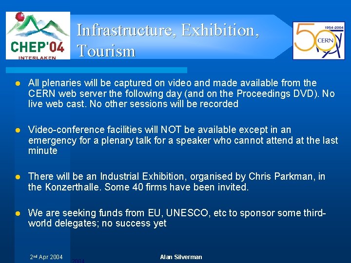 Infrastructure, Exhibition, Tourism l All plenaries will be captured on video and made available