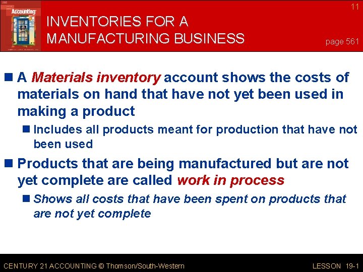 11 INVENTORIES FOR A MANUFACTURING BUSINESS page 561 n A Materials inventory account shows