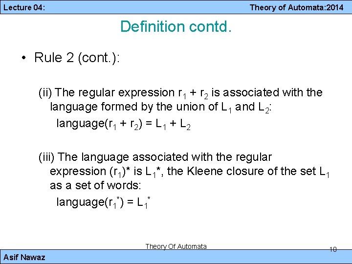 Lecture 04: Theory of Automata: 2014 Definition contd. • Rule 2 (cont. ): (ii)