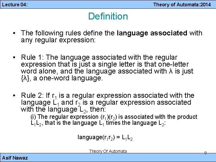 Lecture 04: Theory of Automata: 2014 Definition • The following rules define the language
