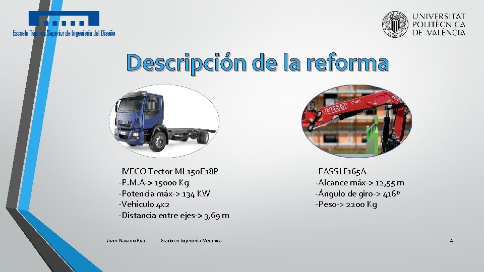 Descripción de la reforma -IVECO Tector ML 150 E 18 P -P. M. A->